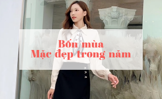 Chuyên mục:"4 mùa đều mặc đẹp cho nàng công sở"