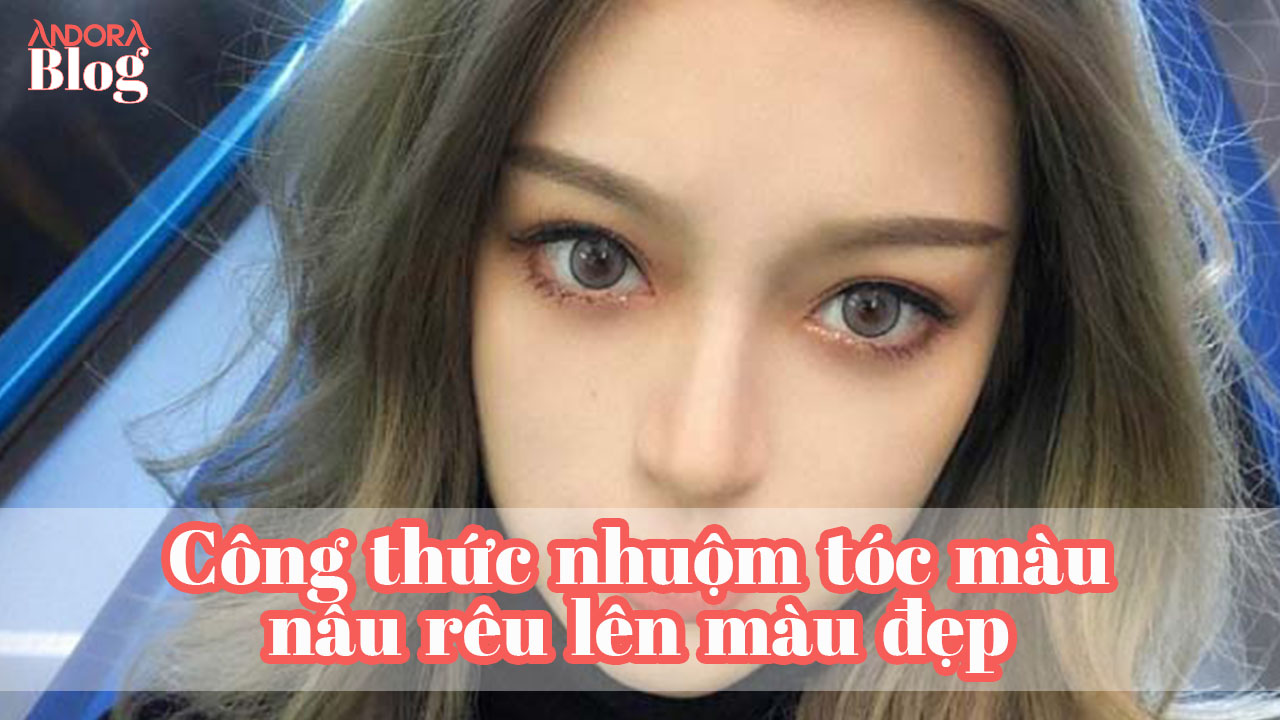 Công thức nhuộm tóc màu nâu rêu lên màu đẹp