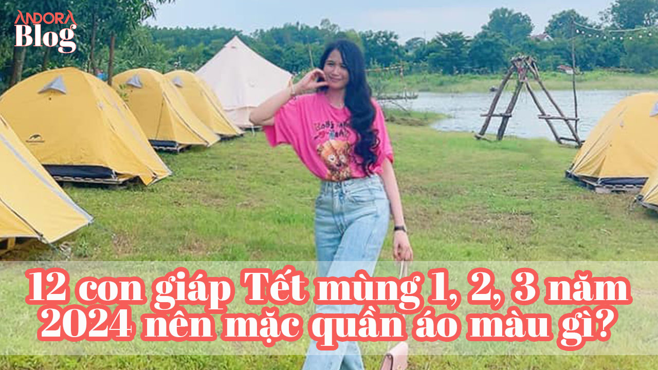 12 con giáp Tết mùng 1, 2, 3 năm 2024 nên mặc quần áo màu gì?