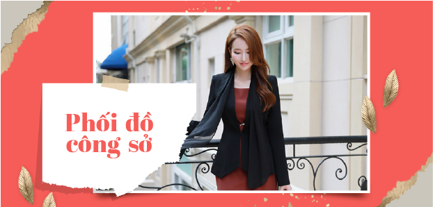 Phối đồ công sở cho nữ văn phòng tự tin toả sáng
