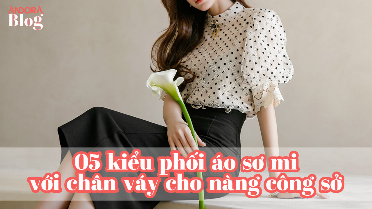 Phối áo sơ mi với chân váy cho nàng công sở