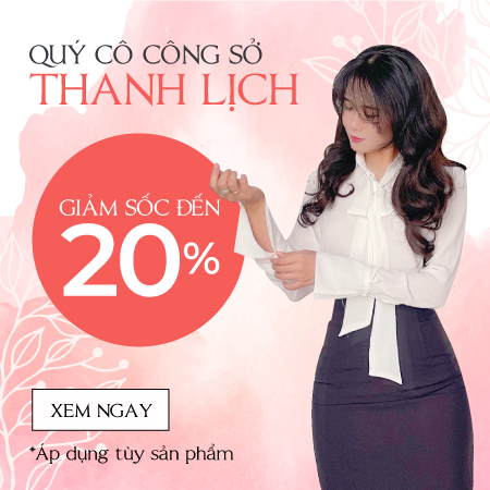 Thời trang công sở dành cho Quý cô thanh lịch giảm đến 20%